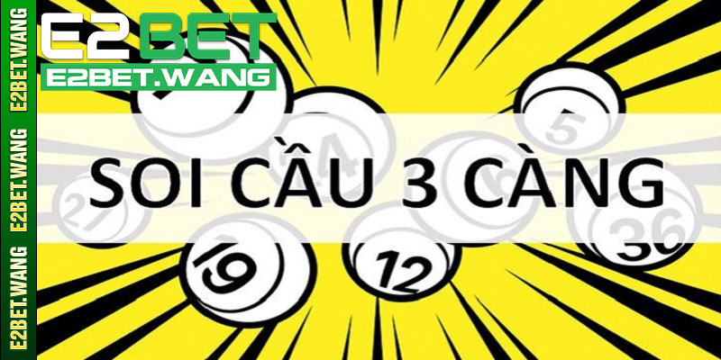 Hướng Dẫn Cách Chơi Xổ Số 3 Càng Tại E2BET